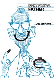 Fictional Father (Joe Ollmann)