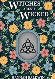 Witches Aren't Wicked (Hannah Baldwin)