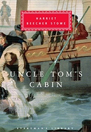 Uncle Tom's Cabin (Harriet Beecher Stowe)