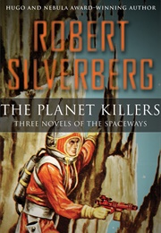 The Planet Killers (Robert Silverberg)
