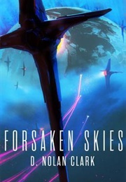 Forsaken Skies (The Silence #1) (D. Nolan Clarke)