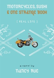 Motorcycles, Sushi & One Strange Book (Nancy Rue)
