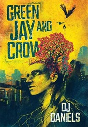 Green Jay and Crow (DJ Daniels)