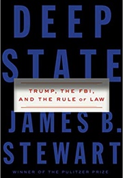 Deep State: Trump, the FBI, and the Rule of Law (James B. Stewart)