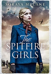 The Spitfire Girls (Soraya M. Lane)