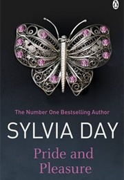 Pride and Pleasure (Sylvia Day)