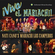 Nati Cano's Mariachi Los Camperos - ¡Viva El Mariachi!