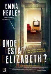 Onde Está Elizabeth? (Emma Healey)