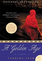 A Golden Age (Tahmima Anam - Bangladesh)