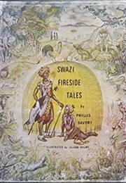 Swazi Fireside Tales (Phyllis Savory)