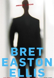 American Psycho (Bret Easton Ellis)
