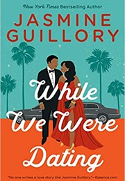 While We Were Dating (Jasmine Guillory)