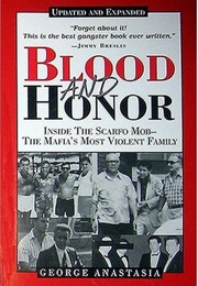 Blood and Honor: Inside the Scarfo Mob--The Mafia's Most Violent Family (George Anastasia)
