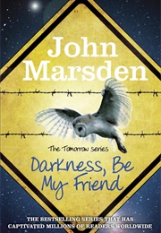 Darkness, Be My Friend (John Marsden)