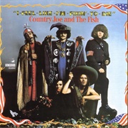 The Fish Cheer & I-Feel-Lie-I'm-Fixing'-To-Die Rag - Country Joe & the Fish