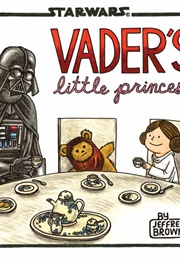 Star Wars: Vader's Little Princess (Jeffrey Brown)