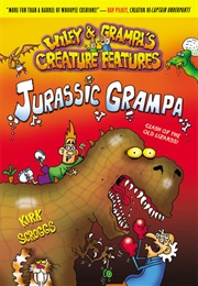 Jurassic Grampa (Wiley & Grampa's Creature Features #10) (Kirk Scroggs)