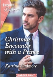 Christmas Encounter With a Prince (Katrina Cudmore)