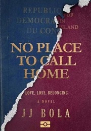 No Place to Call Home (J.J. Bola)