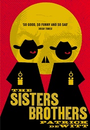 The Sisters  Brothers (Patrick Dewitt)