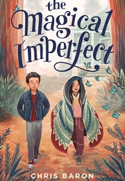 The Magical Imperfect (Chris Baron)