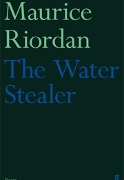 The Water Stealer (Maurice Riordan)