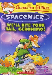 We'll Bite Your Tail, Geronimo! (Geronimo Stilton)