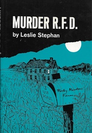 Murder R. F. D. (Leslie Stephan)