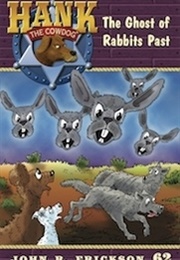 The Ghost of Rabbits Past (Hank the Cowdog) (John R. Erickson)