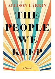 The People We Keep (Allison Larkin)