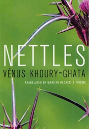Nettles: Poems (Vénus Khoury-Ghata)
