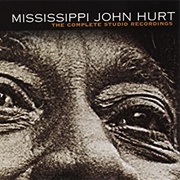 Mississippi John Hurt the Complete Studio Recordings