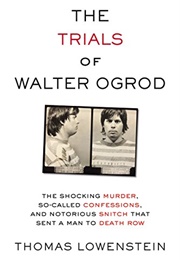 The Trials of Walter Ogrod (Thomas Lowenstein)