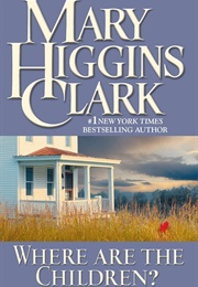 Where the Children At? (Mary Higgins Clark)