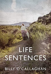 Life Sentences (Billy O'Callaghan)