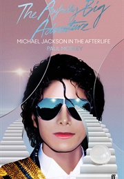 The Awfully Big Adventure: Michael Jackson in the Afterlife (2019)