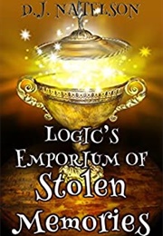 Logic&#39;s Emporium of Stolen Memories (D. J. Natelson)