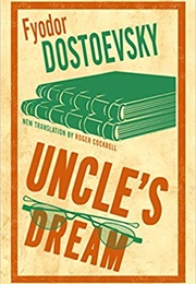 Uncle&#39;s Dream (Fyodor Dostoevsky)