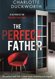 The Perfect Father (Charlotte Duckwork)
