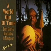 Henry Kaiser and David Lindley - A World Out of Time