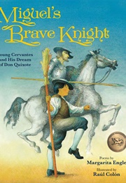 Miguel's Brave Knight (Margarita Engle)