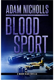 Blood Sport (Adam Nicholls)