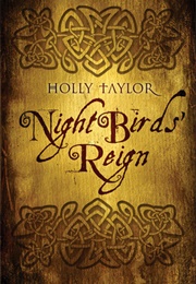 Night Birds&#39; Reign (Holly Taylor)