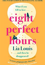 Eight Perfect Hours (Lia Lois)