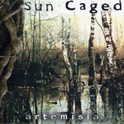 Sun Caged - Artemisia