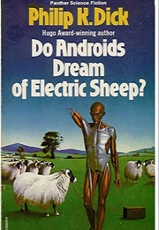 Do Androids Dream of Electric Sheep? (Philip K. Dick)