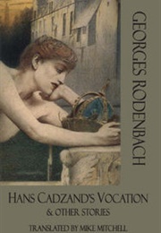 Hans Cadzand's Vocation (Georges Rodenbach)