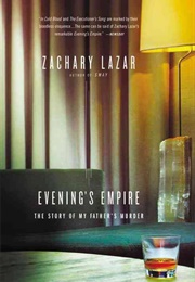 Evening's Empire (Zachary Lazar)