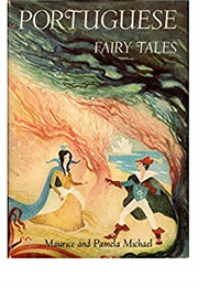 Portuguese Fairy Tales (Maurice and Pamela Michael)