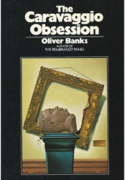 The Caravaggio Obsession (Oliver Banks)